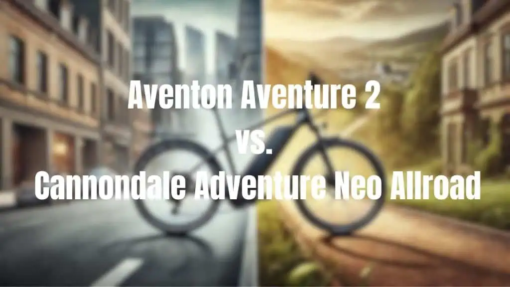 Aventon Aventure 2 vs. Cannondale Adventure Neo Allroad
