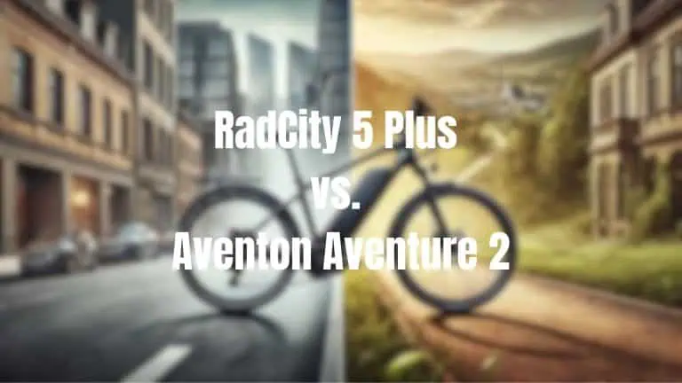 RadCity 5 Plus vs. Aventon Aventure 2